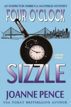 Four O'Clock Sizzle: An Inspector Rebecca Mayfield Mystery - Book #4 of the Inspector Rebecca Mayfield Mystery