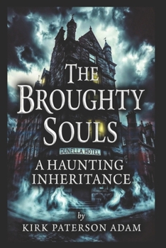 Paperback The Broughty Souls: A Haunting Inheritance Book