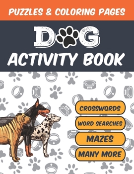 Paperback Dog Activity Book: Dog Lover Word Puzzles And Coloring Book for Adults Book