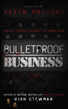 Paperback Bulletproof Business: Protect Yourself Against The Competition Book