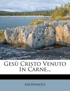 Paperback Ges? Cristo Venuto in Carne... [Italian] Book