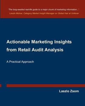 Paperback Actionable Marketing Insights from Retail Audit Analysis: A Practical Approach Book