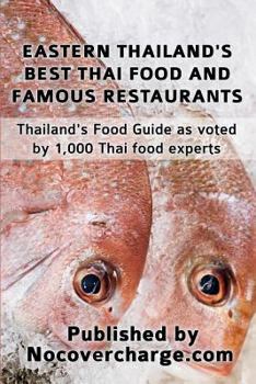 Paperback Eastern Thailand's Best Thai Food and Famous Restaurants: Thailand's Food Guide as voted by 1,000 Thai Food Experts Book
