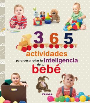 Hardcover 365 Actividades Para Desarrollar La Inteligencia de Tu Bebé [Spanish] Book