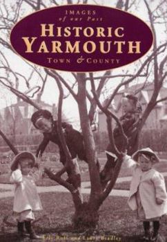 Historic Yarmouth - Book  of the Images of Our Past