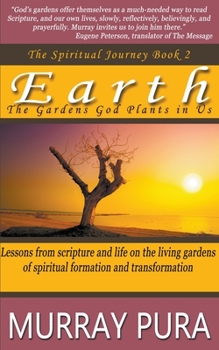 Paperback Earth: The Gardens God Plants in Us Book