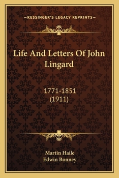 Paperback Life And Letters Of John Lingard: 1771-1851 (1911) Book