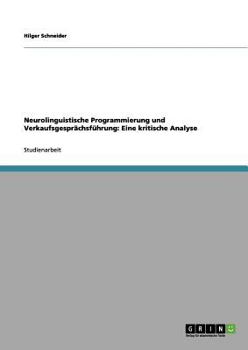Paperback Neurolinguistische Programmierung und Verkaufsgesprächsführung: Eine kritische Analyse [German] Book