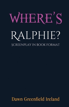 Paperback Where's Ralphie?: Screenplay in book format Book