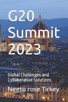 Paperback G20 Summit 2023: Global Challenges and Collaborative Solutions [Large Print] Book
