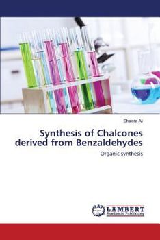 Paperback Synthesis of Chalcones Derived from Benzaldehydes Book
