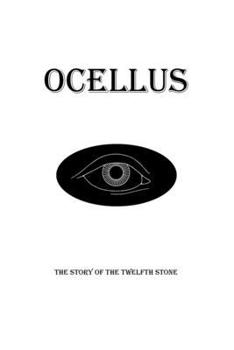 Paperback Ocellus: The Story of the Twelfth Stone Book
