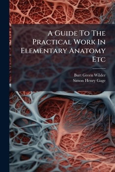 Paperback A Guide To The Practical Work In Elementary Anatomy Etc Book