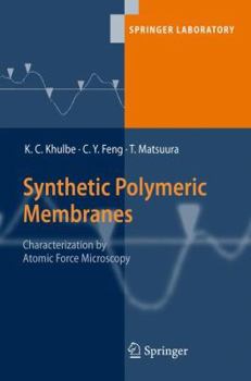 Hardcover Synthetic Polymeric Membranes: Characterization by Atomic Force Microscopy Book