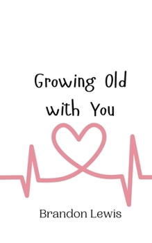 Paperback Growing Old with You Book