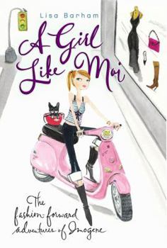 Paperback A Girl Like Moi: The Fashion-Forward Adventures of Imogene Book