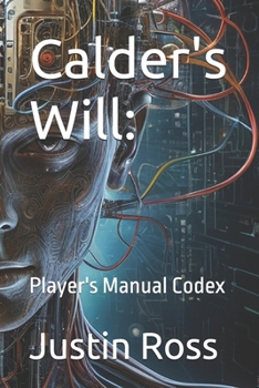 Calder's Will:: Player's Manual Codex