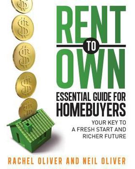 Paperback Rent to Own Essential Guide for Homebuyers: The Key to a Fresh Start and Richer Future Book