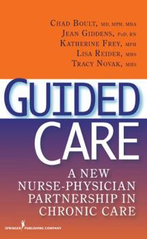 Hardcover Guided Care: A New Nurse-Physician Partnership in Chronic Care Book