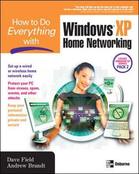 Paperback How to Do Everything with Windows XP Home Networking: Keeping Your PC Safe Book