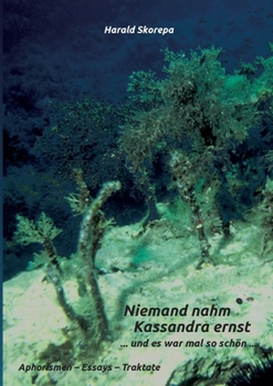 Paperback Niemand nahm Kassandra ernst: und es war mal so schön [German] Book