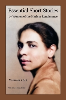 Essential Short Stories by Women of the Harlem Renaissance: Volumes 1 & 2
