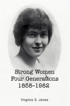 Hardcover Strong Women Four Generations 1858-1982 Book