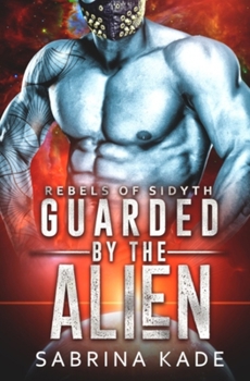 Paperback Guarded by the Alien: A Sci-Fi Alien Romance Book
