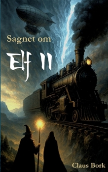 Sagnet om Elf II: Steampunk Krigen (Danish Edition)