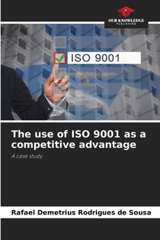 Paperback The use of ISO 9001 as a competitive advantage Book