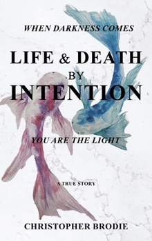 Hardcover Life & Death by Intention Book