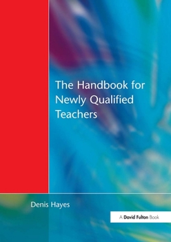 Paperback Handbook for Newly Qualified Teachers: Meeting the Standards in Primary and Middle Schools Book