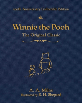 Hardcover Winnie the Pooh (100th Anniversary Collectible Edition): The Original Classic Book