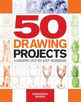 Paperback 50 Drawing Projects: A Creative Step-By-Step Workbook Book
