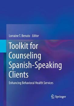 Paperback Toolkit for Counseling Spanish-Speaking Clients: Enhancing Behavioral Health Services Book