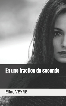 Paperback En une fraction de seconde (French Edition) [French] Book