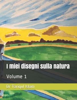 Paperback I miei disegni sulla natura: Volume 1 [Italian] Book