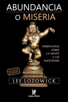Paperback Abundancia o miseria: Enseñanzas sobre la mente y las emociones [Spanish] Book