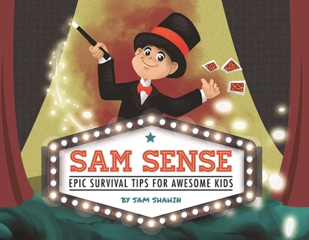 Hardcover Sam Sense: Epic Survival Tips for Awesome Kids Book