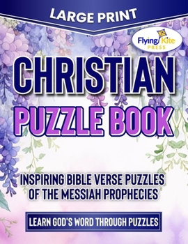 Christian Puzzle Book: Inspiring Bible Verse Puzzles of the Messiah Prophecies (Journey Through The Bible (NIV))