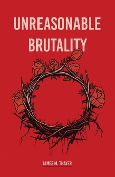 Paperback Unreasonable Brutality Book