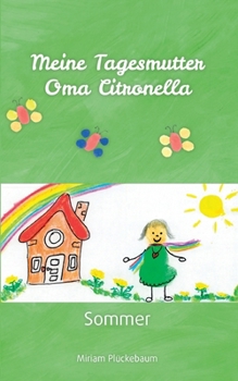 Paperback Meine Tagesmutter Oma Citronella: Sommer [German] Book