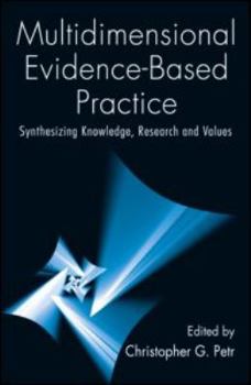 Paperback Multidimensional Evidence-Based Practice: Synthesizing Knowledge, Research, and Values Book
