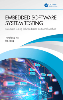 Hardcover Embedded Software System Testing: Automatic Testing Solution Based on Formal Method Book