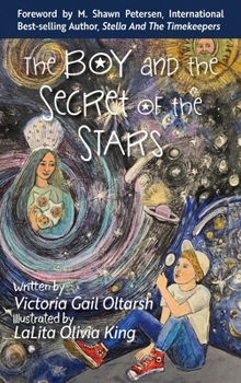 Hardcover The Boy and the Secret of the Stars Book