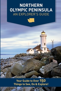 Paperback Northern Olympic Peninsula - An Explorer's Guide Book