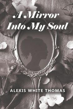 Paperback A Mirror Into My Soul Book