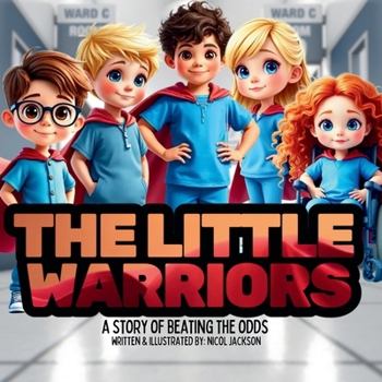 Paperback The Little Warriors - A Story of Beating The Odds Book