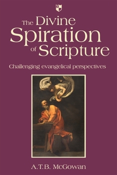 Paperback The Divine Spiration of Scripture: Challenging Evangelical Perspectives Book