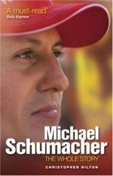 Paperback Michael Schumacher: The Whole Story Book